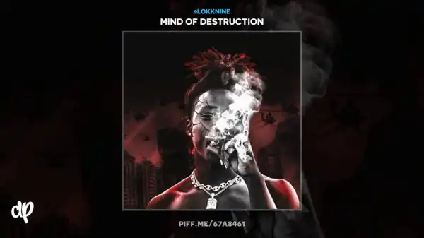 Mind Of Destruction BY 9lokknine